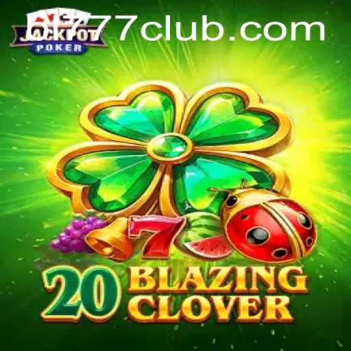 Discover the Excitement of 20BlazingClover: The Game that's Winning Hearts