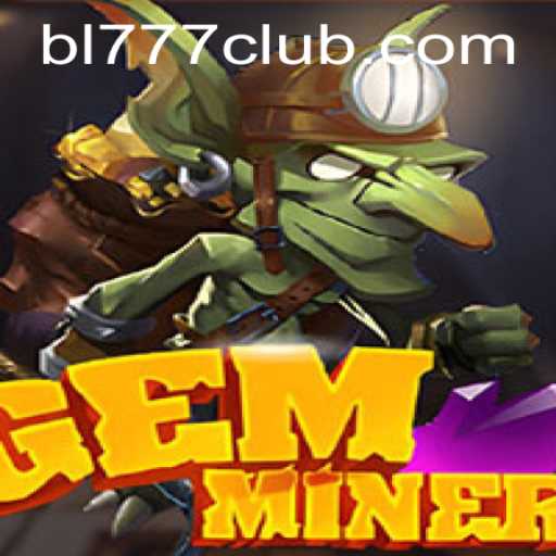 Exploring the Fascinating World of GemMiner with Keyword BL777